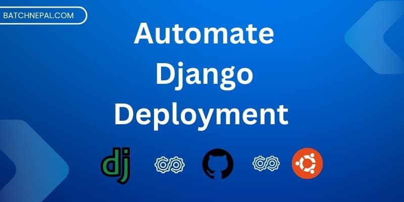 Automating Django Deployment with Github Actions